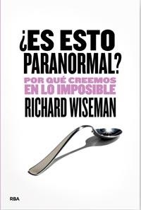 ES ESTO ES PARANORMAL? | 9788492981540 | WISEMAN, RICHARD | Llibreria Aqualata | Comprar libros en catalán y castellano online | Comprar libros Igualada