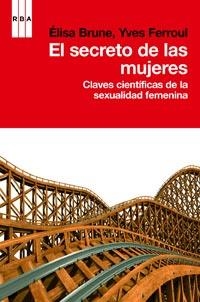 SECRETO DE LAS MUJERES, EL | 9788490061268 | FERROUL, YVES / BRUNE, ELISA | Llibreria Aqualata | Comprar libros en catalán y castellano online | Comprar libros Igualada