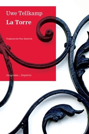 TORRE, LA (ANAGRAMA/EMPURIES 82) | 9788497877206 | TELLKAMP, UWE | Llibreria Aqualata | Comprar llibres en català i castellà online | Comprar llibres Igualada