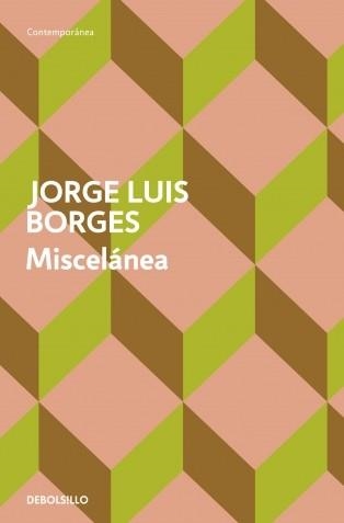 MISCELANEA (DEBOLSILLO CONTEMPORANEA) | 9788499892047 | BORGES, JORGE LUIS | Llibreria Aqualata | Comprar libros en catalán y castellano online | Comprar libros Igualada