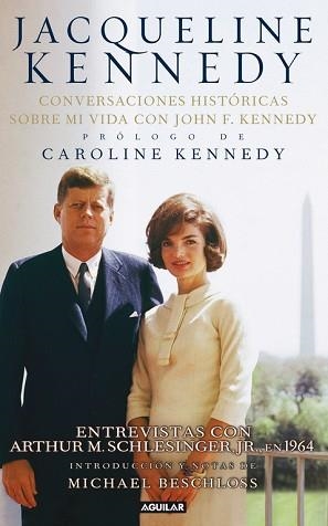 JACQUELINE KENNEDY. CONVERSACIONES HISTORICAS SOBRE MI VIDA CON J.F.KENNEDY | 9788403102156 | KENNEDY, CAROLINE | Llibreria Aqualata | Comprar libros en catalán y castellano online | Comprar libros Igualada