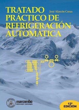 TRATADO PRACTICO DE REFRIGERACION AUTOMATICA | 9788426711403 | ALARCON, JOSE | Llibreria Aqualata | Comprar llibres en català i castellà online | Comprar llibres Igualada