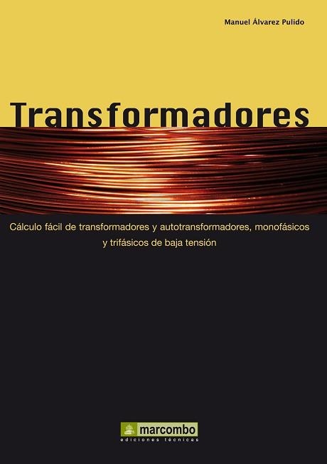 TRANSFORMADORES | 9788426715517 | ALVAREZ PULIDO, MANUEL | Llibreria Aqualata | Comprar libros en catalán y castellano online | Comprar libros Igualada