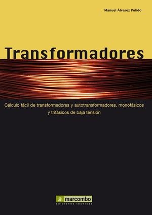 TRANSFORMADORES | 9788426715517 | ALVAREZ PULIDO, MANUEL | Llibreria Aqualata | Comprar libros en catalán y castellano online | Comprar libros Igualada