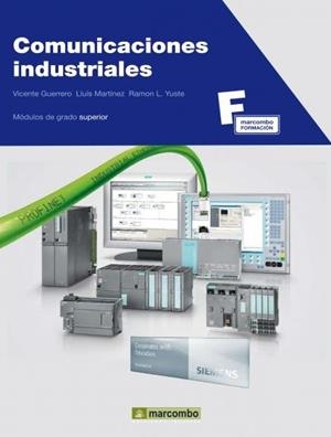 COMUNICACIONES INDUSTRIALES (+CD) | 9788426715746 | GUERRERO, VICENTE / MARTINEZ, LUIS / YUSTE, RAMON | Llibreria Aqualata | Comprar libros en catalán y castellano online | Comprar libros Igualada