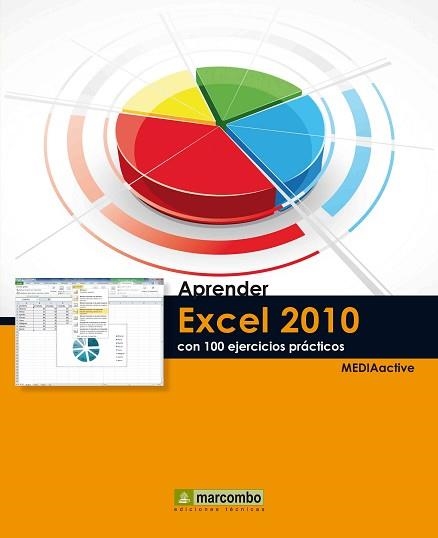 EXCEL 2010 CON 100 EJERCICIOS PRACTICOS, APRENDER | 9788426716705 | MEDIACTIVE | Llibreria Aqualata | Comprar libros en catalán y castellano online | Comprar libros Igualada