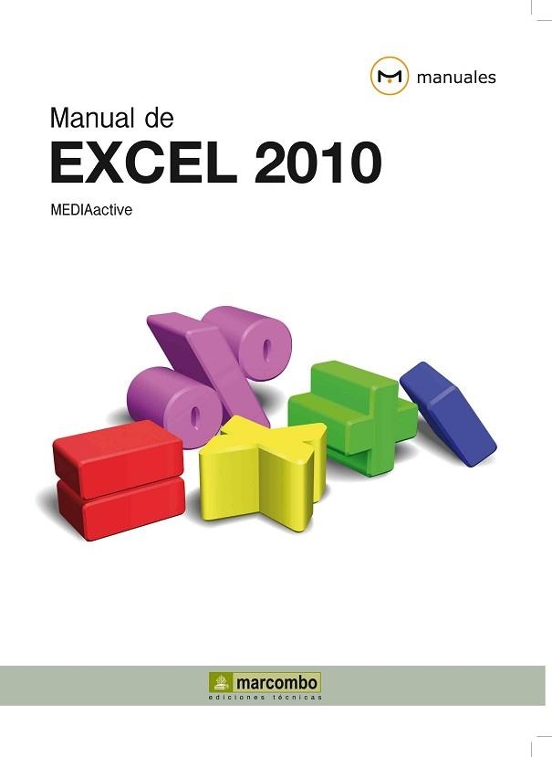 MANUAL DE EXCEL 2010 | 9788426716750 | MEDIAACTIVE | Llibreria Aqualata | Comprar libros en catalán y castellano online | Comprar libros Igualada