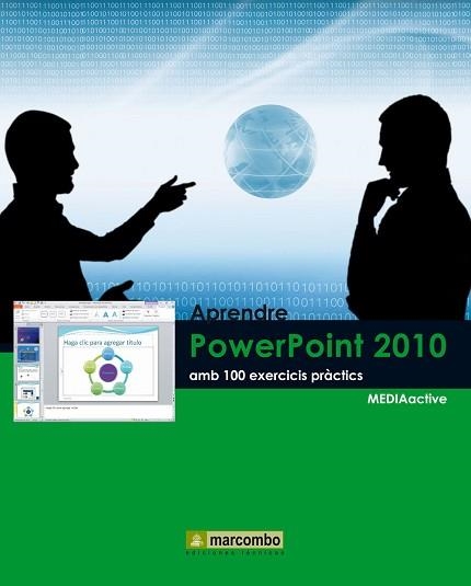 APRENDRE POWEPOINT 2010 AMB 100 EXERCICIS PRACTICS | 9788426716842 | MEDIAACTIVE | Llibreria Aqualata | Comprar libros en catalán y castellano online | Comprar libros Igualada