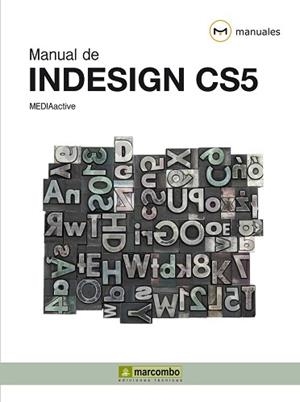 INDESIGN CS5, MANUAL DE | 9788426716972 | MEDIAACTIVE | Llibreria Aqualata | Comprar libros en catalán y castellano online | Comprar libros Igualada