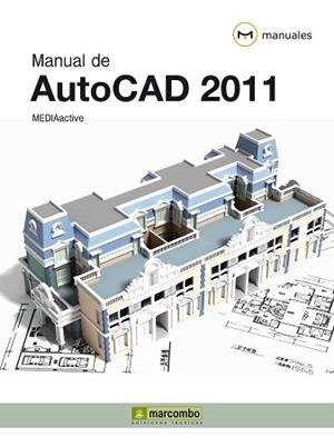 AUTOCAD 2011, MANUAL DE | 9788426716989 | MEDIAACTIVE | Llibreria Aqualata | Comprar libros en catalán y castellano online | Comprar libros Igualada