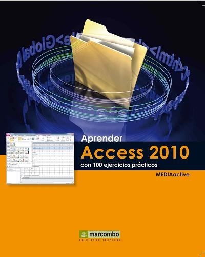 APRENDER ACCESS 2010 CON 100 EJERCICIOS PRACTICOS | 9788426716712 | MEDIAACTIVE | Llibreria Aqualata | Comprar libros en catalán y castellano online | Comprar libros Igualada