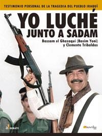 YO LUCHE JUNTO A SADAM (A DEBATE) | 9788497631822 | EL GHAZOOYI, BASSAM | Llibreria Aqualata | Comprar libros en catalán y castellano online | Comprar libros Igualada