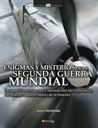 ENIGMAS Y MISTERIOS DE LA SEGUNDA GUERRA MUNDIAL | 9788497633079 | HERNANDEZ, JESUS (1966 OCT. 14- ) | Llibreria Aqualata | Comprar libros en catalán y castellano online | Comprar libros Igualada