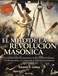 MITO DE LA REVOLUCION MASONICA, EL | 9788497633710 | CALLAEY, EDUARDO | Llibreria Aqualata | Comprar libros en catalán y castellano online | Comprar libros Igualada