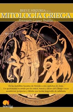 MITOLOGIA GRIEGA, BREVE HISTORIA DE LA | 9788497635479 | LOPEZ TRUJILLO, FERNANDO | Llibreria Aqualata | Comprar llibres en català i castellà online | Comprar llibres Igualada