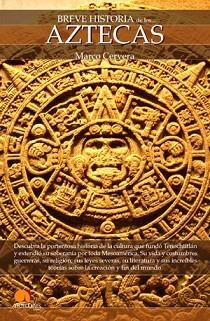 AZTECAS, BREVE HISTORIA DE LOS | 9788497635226 | CERVERA, MARCO ANTONIO | Llibreria Aqualata | Comprar llibres en català i castellà online | Comprar llibres Igualada