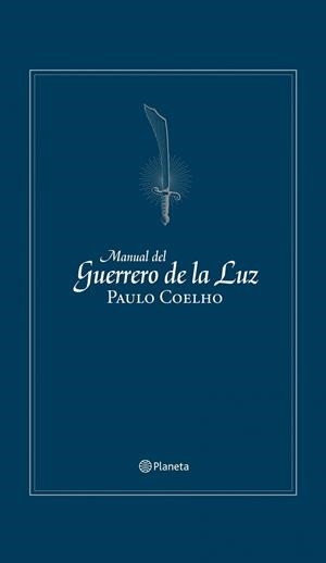 MANUAL DEL GUERRERO DE LA LUZ (ED. CONMEMORATIVA) | 9788408106067 | COELHO, PAULO | Llibreria Aqualata | Comprar llibres en català i castellà online | Comprar llibres Igualada