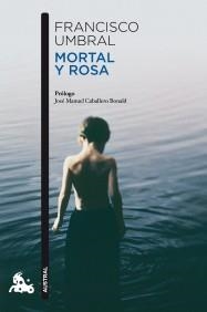 MORTAL Y ROSA (NARRATIVA 733) | 9788408106364 | UMBRAL, FRANCISCO | Llibreria Aqualata | Comprar libros en catalán y castellano online | Comprar libros Igualada