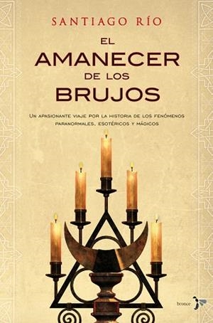 AMANECER DE LOS BRUJOS, EL | 9788484531975 | RIO ROBLEDO, SANTIAGO | Llibreria Aqualata | Comprar libros en catalán y castellano online | Comprar libros Igualada