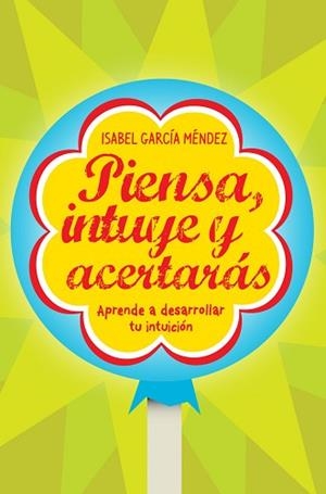 PIENSA, INTUYE Y ACERTARAS | 9788498750935 | GARCIA MENDEZ, ISABEL | Llibreria Aqualata | Comprar llibres en català i castellà online | Comprar llibres Igualada