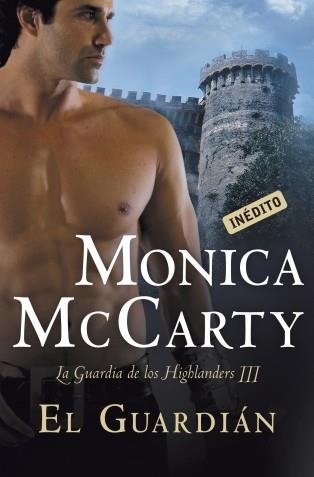 GUARDIAN, EL. LA GUARDIA DE LOS HIGHLANDERS III (CISNE 76/9) | 9788499892108 | MCCARTY, MONICA | Llibreria Aqualata | Comprar libros en catalán y castellano online | Comprar libros Igualada
