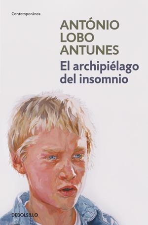 ARCHIPIELAGO DEL INSOMNIO, EL (CONTEMPORANEA) | 9788499892016 | LOBO ANTUNES, ANTONIO | Llibreria Aqualata | Comprar llibres en català i castellà online | Comprar llibres Igualada