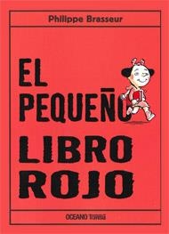PEQUEÑO LIBRO ROJO, EL (ALBUM IL·LUSTRAT) | 9786074003055 | BRASSEUR, PHILIPPE | Llibreria Aqualata | Comprar libros en catalán y castellano online | Comprar libros Igualada