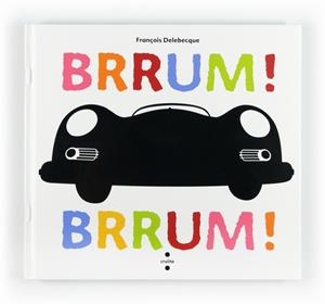 BRRUMM BRRUM | 9788466128766 | DELEBECQUE, FRANÇOIS | Llibreria Aqualata | Comprar llibres en català i castellà online | Comprar llibres Igualada