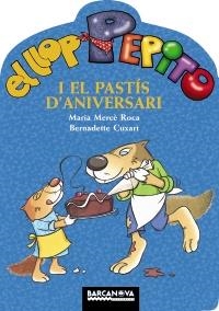 LLOP PEPITO I EL PASTIS D'ANIVERSARI, EL | 9788448928292 | ROCA, MARIA MERCE / CUXART, BERNADETTE | Llibreria Aqualata | Comprar llibres en català i castellà online | Comprar llibres Igualada