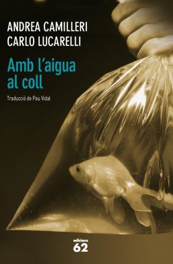 AMB L'AIGUA AL COLL (BALANCI 665) | 9788429768756 | CAMILLERI, ANDREA / LUCARELLI, CARLO | Llibreria Aqualata | Comprar libros en catalán y castellano online | Comprar libros Igualada