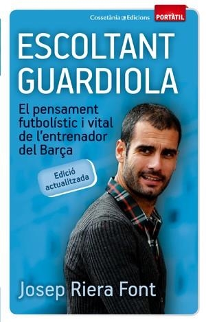 ESCOLTANT GUARDIOLA (PORTATIL 16) | 9788497919074 | RIERA I FONT, JOSEP | Llibreria Aqualata | Comprar libros en catalán y castellano online | Comprar libros Igualada