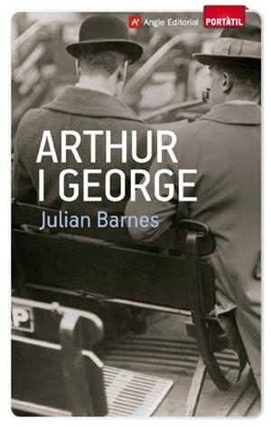 ARTHUR I GEORGE (PORTATIL 20) | 9788415002772 | BARNES, JULIAN | Llibreria Aqualata | Comprar libros en catalán y castellano online | Comprar libros Igualada