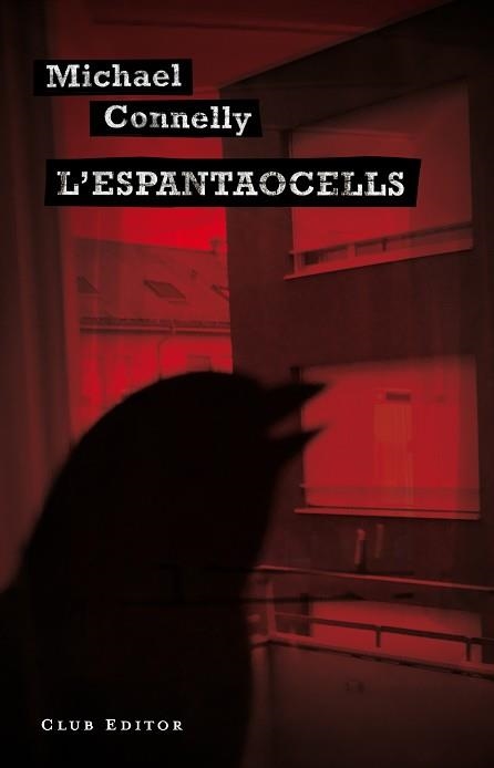 ESPANTAOCELLS, L' | 9788473291590 | CONNELLY, MICHAEL | Llibreria Aqualata | Comprar libros en catalán y castellano online | Comprar libros Igualada