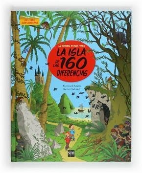 ISLA DE LAS 160 DIFERENCIAS, LA | 9788467550047 | MARTI, MERITXELL | Llibreria Aqualata | Comprar libros en catalán y castellano online | Comprar libros Igualada
