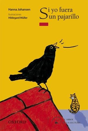 SI YO FUERA UN PAJARILLO (ARBOL DE LA LECTURA +8 AÑOS) | 9788467360295 | JOHANSEN, HANNA / MULLER, HILDEGARD (IL·LUSTR) | Llibreria Aqualata | Comprar llibres en català i castellà online | Comprar llibres Igualada