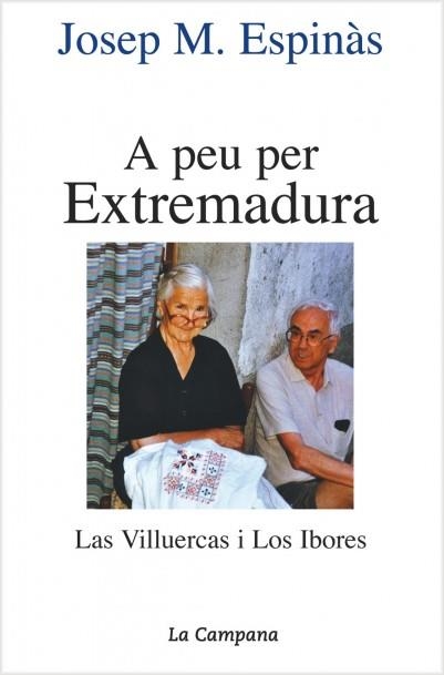 A PEU PER EXTREMADURA. LAS VILLUERCAS I LOS IBORES (183) | 9788495616036 | ESPINAS, JOSEP M. | Llibreria Aqualata | Comprar libros en catalán y castellano online | Comprar libros Igualada