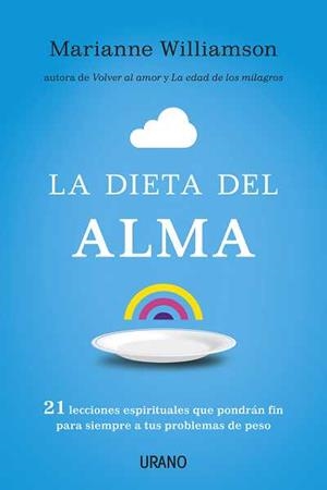 DIETA DEL ALMA, LA | 9788479537951 | WILLIAMSON, MARIANNE | Llibreria Aqualata | Comprar libros en catalán y castellano online | Comprar libros Igualada