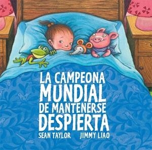 CAMPEONA MUNDIAL DE MANTENERSE DESPIERTA, LA (ALBUM ILUSTRADO) | 9788415208075 | LIAO, JIMMY | Llibreria Aqualata | Comprar llibres en català i castellà online | Comprar llibres Igualada