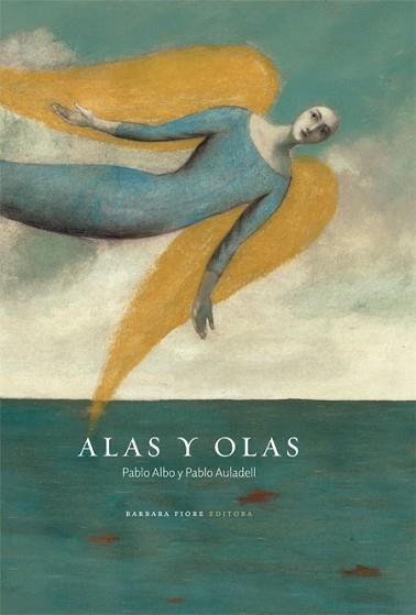 ALAS Y OLAS | 9788415208044 | ALBO, PABLO | Llibreria Aqualata | Comprar libros en catalán y castellano online | Comprar libros Igualada