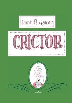 CRICTOR (ALBUM IL·LUSTRAT) | 9788492608423 | UNGERER, TOMI | Llibreria Aqualata | Comprar libros en catalán y castellano online | Comprar libros Igualada
