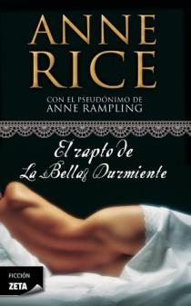 RAPTO DE LA BELLA DURMIENTE, EL (ZETA EROTICA) | 9788498725650 | RICE, ANNE | Llibreria Aqualata | Comprar libros en catalán y castellano online | Comprar libros Igualada