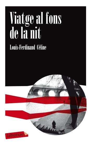 VIATGE AL FONS DE LA NIT (LABUTXACA) | 9788499303741 | CELINE, LOUIS FERDINAND | Llibreria Aqualata | Comprar libros en catalán y castellano online | Comprar libros Igualada