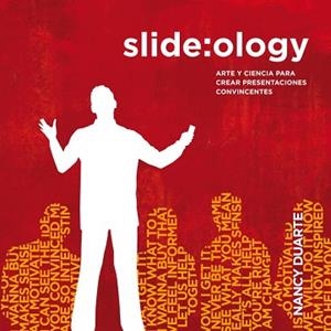 SLIDE: OLOGY. ARTE Y CIENCIA PARA CREAR PRESENTACIONES | 9788493914547 | DUARTE, NANCY | Llibreria Aqualata | Comprar libros en catalán y castellano online | Comprar libros Igualada