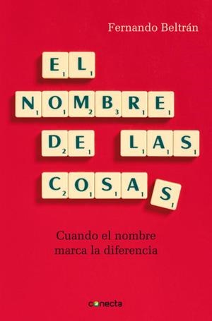 NOMBRE DE LAS COSAS, EL (CONECTA) | 9788493869359 | BELTRAN, FERNANDO | Llibreria Aqualata | Comprar libros en catalán y castellano online | Comprar libros Igualada