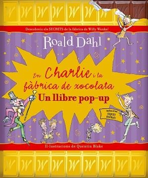 CHARLIE I LA FABRICA DE XOCOLATA, EN (POP UP) | 9788498256680 | DAHL, ROALD / BLAKE, QUENTIN (IL·LUSTR) | Llibreria Aqualata | Comprar libros en catalán y castellano online | Comprar libros Igualada