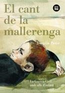 CANT DE LA MALLERENGA, EL. LA GUERRA CIVIL AMB ULLS D'INFANT (BAMBU VISCUT) | 9788483431597 | PASTOR, JOAQUIM | Llibreria Aqualata | Comprar libros en catalán y castellano online | Comprar libros Igualada