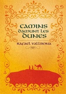 CAMINS DAMUNT LES DUNES | 9788424636098 | VALLBONA I SALLENT, RAFAEL | Llibreria Aqualata | Comprar llibres en català i castellà online | Comprar llibres Igualada