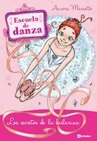 ESCUELA DE DANZA 12. LOS SECRETOS DE LA BAILARINA | 9788424640705 | MARSOTTO, AURORA | Llibreria Aqualata | Comprar llibres en català i castellà online | Comprar llibres Igualada