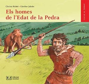 HOMES DE L'EDAT DE PEDRA, ELS | 9788426138521 | HOLTEI, CHRISTA / JAKOBS, GUNTHER | Llibreria Aqualata | Comprar libros en catalán y castellano online | Comprar libros Igualada