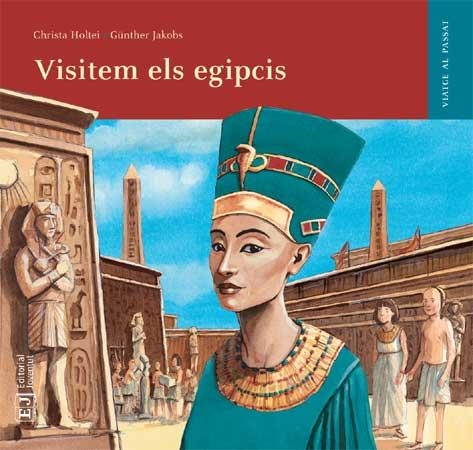 VISITEM ELS EGIPCIS | 9788426138545 | HOLTEI, CHRISTA / JAKOBS, GUNTHER | Llibreria Aqualata | Comprar libros en catalán y castellano online | Comprar libros Igualada